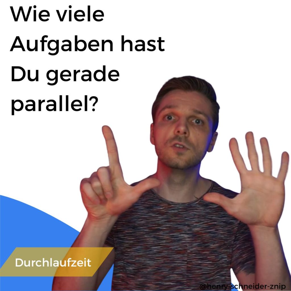 Henry zeigt 7 Finger und die Frage: Wie viele AUfgaben ahst Du parallel?