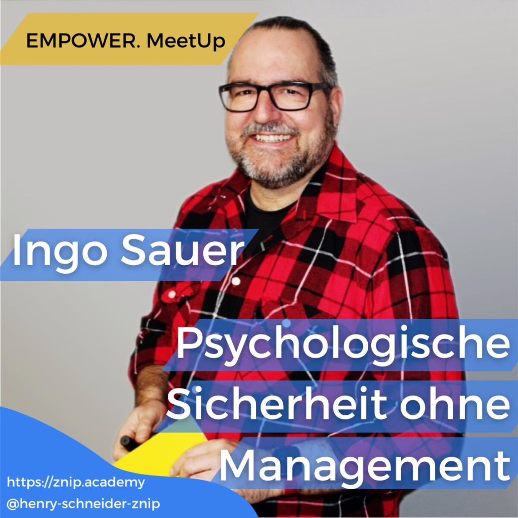 Ingo Sauaer - Psychologische Sicherheit ohne Management