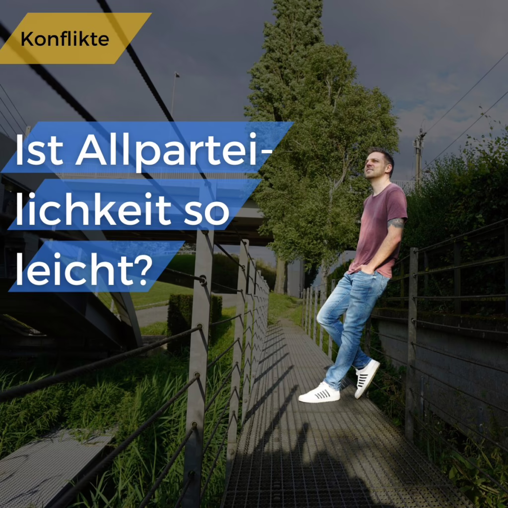 Ist Allparteilichkeit so leicht?
